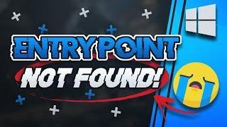 FIX "Entry Point Not Found" in Windows 10/8/7 - [2024 Solution]