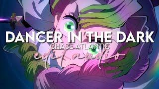 edit audio - dancer in the dark (chase atlantic)