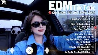 EDM TikTok Hay Nhất 2025BXH Nhạc Trẻ Remix Cực CháyTop 15 Bản EDM Triệu View Hay Hơn Bản Gốc