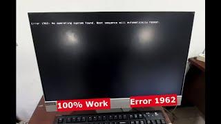 Fixed error 1962 : No Operating System Found Boot Sequence Will Automatically Repeat - Lenovo