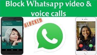 How to Disable Whatsapp Voice and Video Calls in just 1 minute