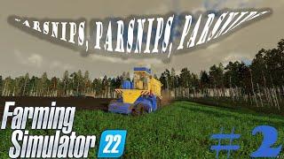 PARSNIPS, PARSNIPS, PARSNIPS | The Kraken Thief Farm | Farming Simulator 22 | Episode Two