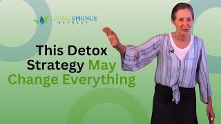 This Detox Strategy May Change Everything - Barbara O'Neill