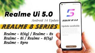 Realme 8 Series Realme Ui 5.0 Update Ayega? | Realme 8 8pro 8i 8s Android 14 Update 