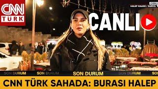 Halep Kalesi'nden #CANLI Yayın! Suriye'de Neler Oluyor?