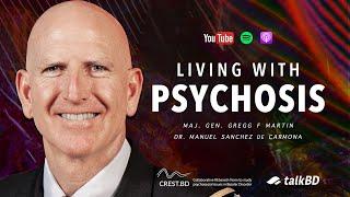 Living with Psychosis: Paranoia, Bipolar Disorder & Recovery | Gregg F. Martin | #talkBD EP 35 🪖