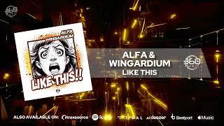 ALFA & Wingardium - Like This (PsyTrance)