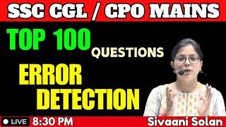 SSC CGL / CPO MAINS | TOP 100 Questions | ERROR DETECTION | English With Sivaani Solan #ssc #cgl