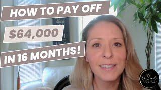 How to pay off $64,000 in 16 months!