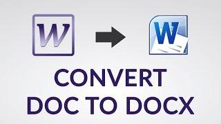 How to Convert DOC to DOCX - Converter to Change DOC to DOCX - Complete Guide