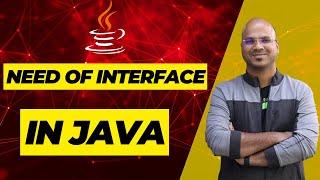 #65 Need of Interface in Java