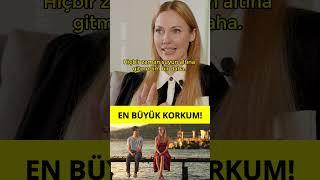 Meryem Uzerli En büyük korkum!