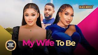 MY WIFE TO BE (JOHN EKANMEN TYLER,CHIKA IKE)Latest Nigerian Movie 2024