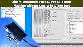 Xiaomi Qualcomm Poco X3 Pro Skip Auth & Flashing Without Credits