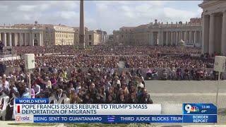 Pope rebukes Trump administration over migrant deportations