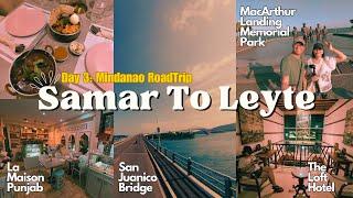 Samar To Leyte | Day-3: Mindanao Roadtrip | San Juanico Bridge | MacArthur's Landing Memorial Park