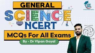 General Science For Competitive Exams l NCERT Science MCQs Class 6th to 12th | GS by Vipan Goyal