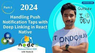 #40 Handling Push Notification Taps with Deep Linking in React Native | Step-by-Step Tutorial