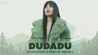 Irina Rimes - Dudadu ( Yonathan & Dowle Remix )