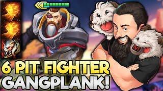 6 Pit Fighter - Sacrifice Yourself for Gangplank!! | TFT Into the Arcane | Teamfight Tactics