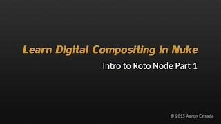 Learn Nuke NK101 1-7 Intro to Roto Node Part 1