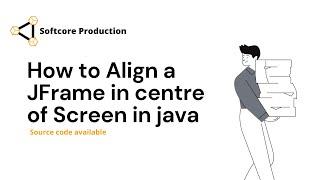 10 How to center a JFrame in JAVA | Softcore Production