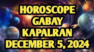 Gabay Ng Kapalaran | December 5, 2024 | Horoscope for Today | Tagalog Tarot Reading