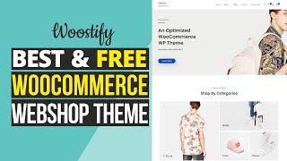 Best FREE eCommerce Theme for WordPress 2021 - Woostify WooCommerce Theme