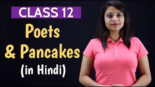 Poets and Pancakes Class 12 in Hindi | Full (हिन्दी में) Explained | with Notes