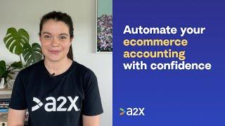 Accurate and automated ecommerce accounting software: A2X