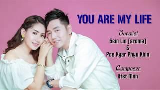 You Are My Life Sein Lin Aroma & Poe Kyar Phyu Khin