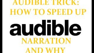 Audible Trick: How to Speed Up Audible Narration & Why