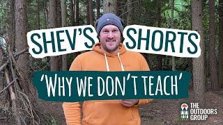 Shev's Shorts - Why Don't We Teach