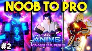 Going from NOOB To Pro And Evolving 3 Units In ANIME VANGUARD Part #2