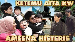 AMEENA HISTERIS “ATTA KW” MINTA GENDONG!!