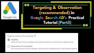 Targeting vs Observations(recommended) Concept in Google Search Ads Tutorial 2025 in Hindi