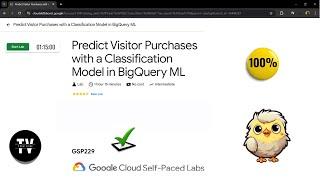 Predict Visitor Purchases with a Classification Model in BigQuery ML || [GSP229] || Solution