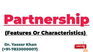 Partnership | Features Of Partnership | Characteristics Of Partnership