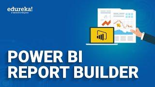 Power BI Report Builder | How to create Paginated Reports in Power BI | Power BI | Edureka Rewind