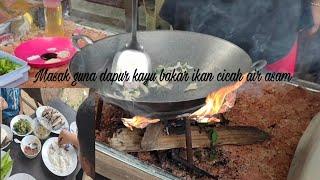 MASAK GUNA DAPUR KAYU BAKAR IKAN CICAH AIR ASAM..SANGAT NIKMAT