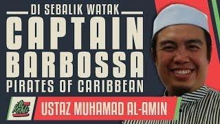 Ustaz Muhamad Al-Amin - Di Sebalik Watak Captain Barbossa #alkahfiproduction