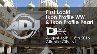 ADJ First Look! Ikon Profile WW & Ikon Profile Pearl