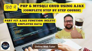  (#17) PHP & MySQLi CRUD Application Using Ajax in Hindi | Ajax Function: Delete Employee Data