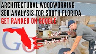 Architectural Woodworking South FL - SEO Analysis