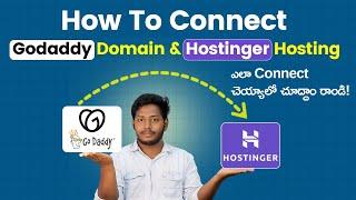 How to Connect GoDaddy Domain with Hostinger Hosting Telugu | Point Godaddy Domain to Hostinger