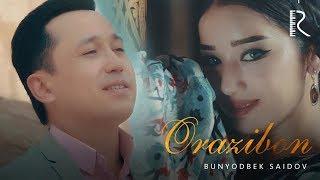 Bunyodbek Saidov - Orazibon | Бунёдбек Саидов - Оразибон #UydaQoling