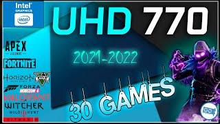 Intel UHD 770 in 30 GAMES (i5-12600K)  | (2021-2024)