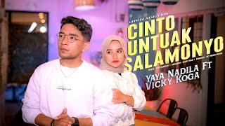 Yaya Nadila Feat Vicky Koga - Cinto Untuak Salamonyo ( Official Music Video )