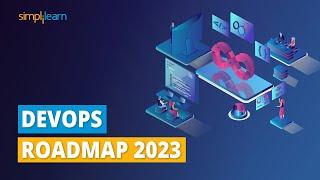 DevOps Roadmap 2023 | How to Become a DevOps Engineer in 2023 | Roadmap for DevOps 2023 |Simplilearn