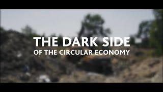 The Dark Side of the Circular Economy